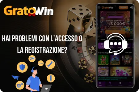 Hai problemi ad accedere o a GratoWin registrazione?